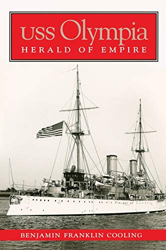 USS Olympia: Hearld of Empire